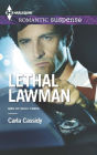 Lethal Lawman (Harlequin Romantic Suspense Series #1783)
