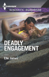 Title: Deadly Engagement (Harlequin Romantic Suspense Series #1785), Author: Elle James