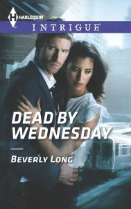 Title: Dead by Wednesday, Author: Beverly Long