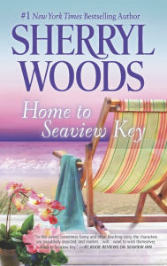 Title: Home to Seaview Key (Seaview Key Series #2), Author: Sherryl Woods