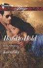 Hard to Hold (Harlequin Blaze Series #786)