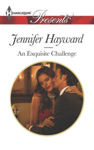 Title: An Exquisite Challenge, Author: Jennifer Hayward