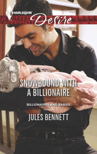 Title: Snowbound with a Billionaire, Author: Jules Bennett