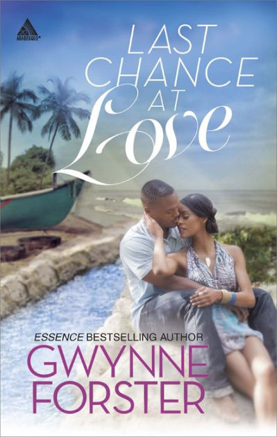 Last Chance For Love Last Chance at Love by Gwynne Forster | NOOK Book (eBook) | Barnes & Noble®