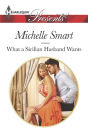 What a Sicilian Husband Wants: Escape with this Sicilian Marriage Reunited Romance