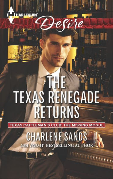 The Texas Renegade Returns (Harlequin Desire Series #2288)