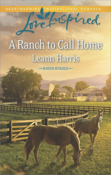 A Ranch to Call Home (Love Inspired Series)