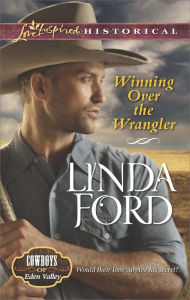 Title: Winning Over the Wrangler (Love Inspired Historical Series), Author: Linda Ford