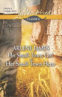 His Small-Town Girl and Her Small-Town Hero: An Anthology