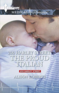 Title: 200 Harley Street: The Proud Italian, Author: Alison Roberts