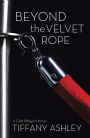 Beyond the Velvet Rope