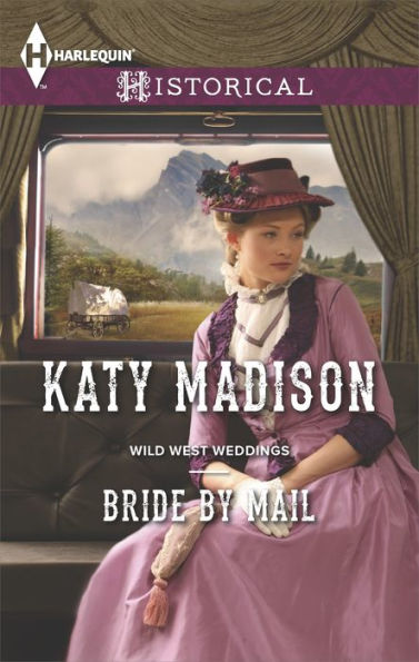 Bride by Mail (Harlequin Historical Series #1187)