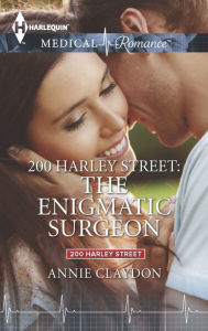 Title: 200 Harley Street: The Enigmatic Surgeon, Author: Annie Claydon