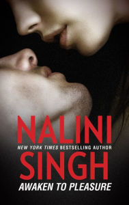 Title: Awaken to Pleasure, Author: Nalini Singh