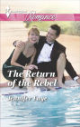 The Return of the Rebel (Harlequin Romance Series #4433)