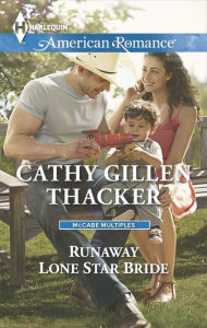 Title: Runaway Lone Star Bride, Author: Cathy Gillen Thacker