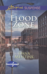 Title: Flood Zone, Author: Dana Mentink
