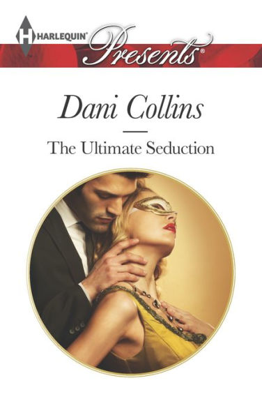 The Ultimate Seduction (Harlequin Presents Series #3264)