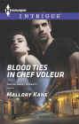 Blood Ties in Chef Voleur (Harlequin Intrigue Series #1514)