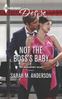 Not the Boss's Baby: A Billionaire Boss Workplace Romance