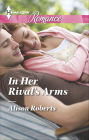In Her Rival's Arms (Harlequin Romance Series #4441)