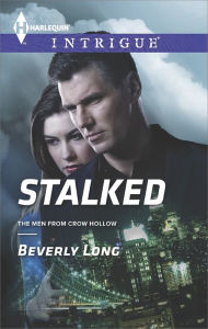 Title: Stalked (Harlequin Intrigue Series #1520), Author: Beverly Long