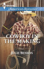 Cowboy in the Making (Harlequin American Romance Series #1516)