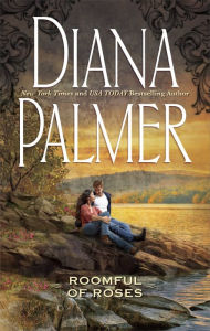 Title: Roomful of Roses, Author: Diana Palmer