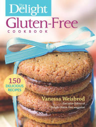 Title: The Delight Gluten-Free Cookbook, Author: Vanessa Weisbrod