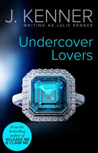 Title: UNDERCOVER LOVERS, Author: Julie Kenner
