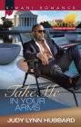 Take Me in Your Arms (Harlequin Kimani Romance Series #400)