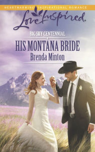 Title: His Montana Bride (Love Inspired Series), Author: Brenda Minton