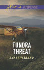Tundra Threat (Love Inspired Suspense Series)
