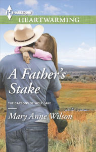 Title: A Father's Stake: A Clean Romance, Author: Mary Anne Wilson