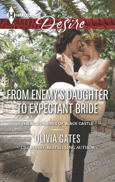 From Enemy's Daughter to Expectant Bride (Harlequin Desire Series #2337)