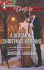 A Beaumont Christmas Wedding (Harlequin Desire Series #2338)