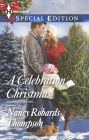 A Celebration Christmas (Harlequin Special Edition Series #2368)