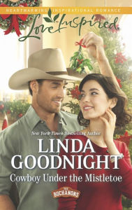 Title: Cowboy Under the Mistletoe, Author: Linda Goodnight