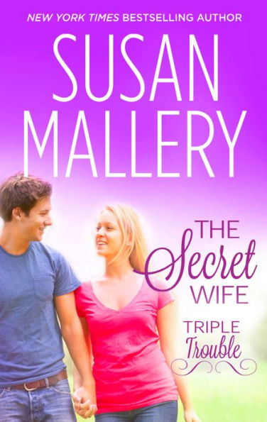 The Secret Wife (Triple Trouble Series #2)