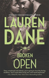 Title: Broken Open (Hurley Boys Series #2), Author: Lauren Dane