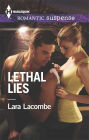 Lethal Lies (Harlequin Romantic Suspense Series #1830)