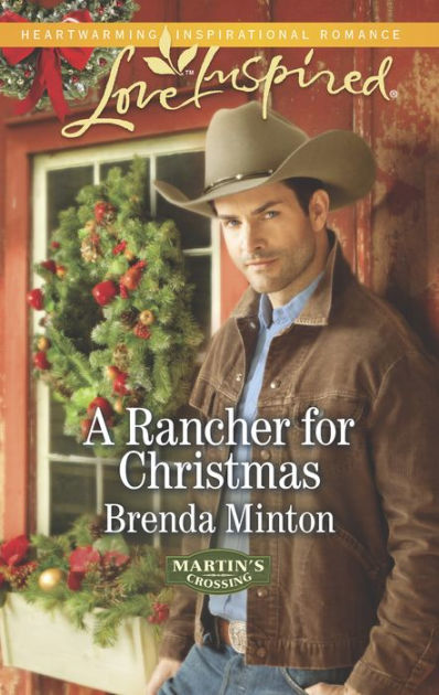 A Rancher for Christmas (Love Inspired Series) by Brenda Minton, eBook