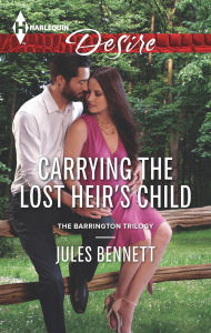 Title: Carrying the Lost Heir's Child (Harlequin Desire Series #2352), Author: Jules Bennett