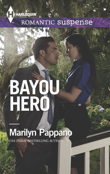 Bayou Hero (Harlequin Romantic Suspense Series #1832)