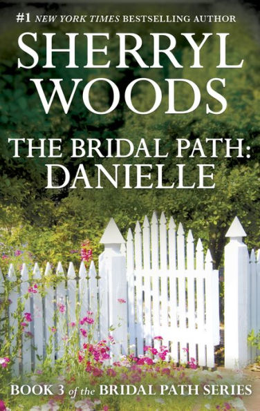 The Bridal Path: Danielle (Bridal Path Series #3)