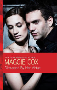 Title: Distracted by her Virtue, Author: Maggie Cox