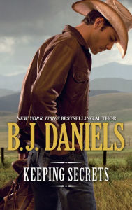 Title: Keeping Secrets, Author: B. J. Daniels