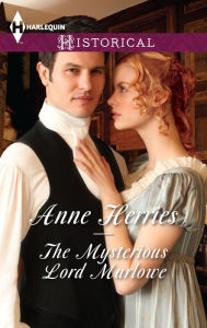 Title: The Mysterious Lord Marlowe, Author: Anne Herries