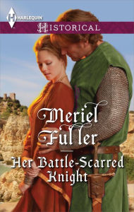 Title: Her Battle-Scarred Knight, Author: Meriel Fuller