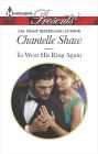 To Wear His Ring Again (Harlequin Presents Series #3309)
